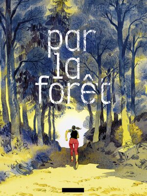cover image of Par la forêt